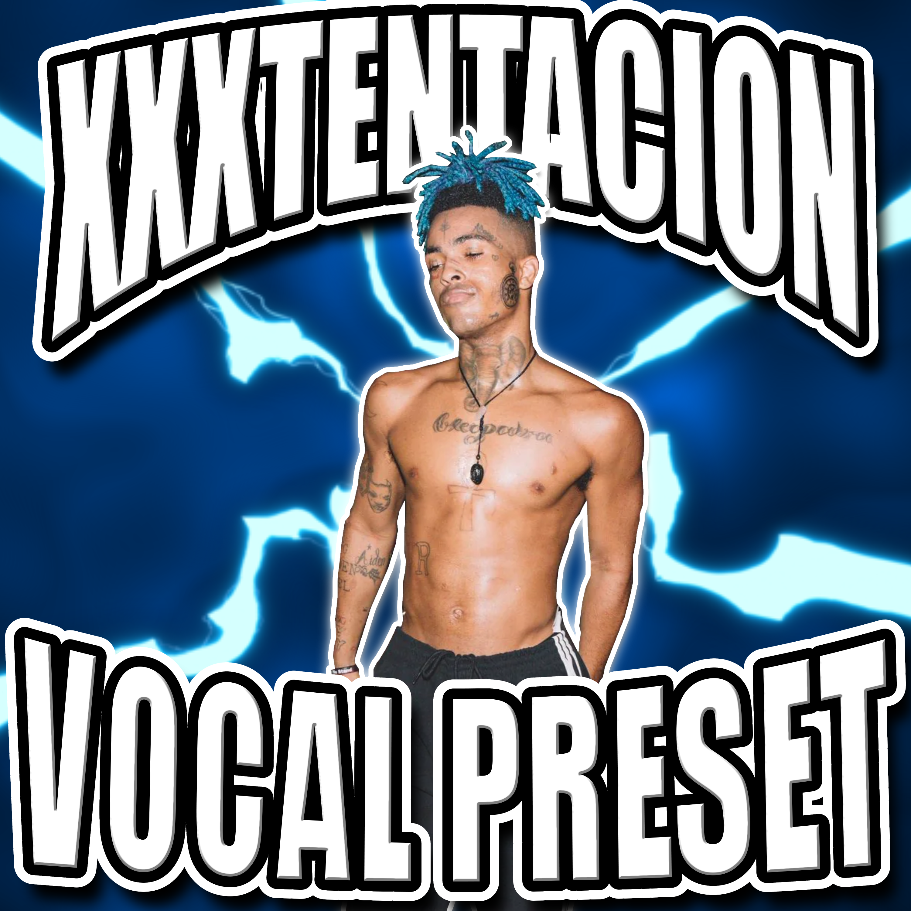 XXXTENTACION Vocal Preset